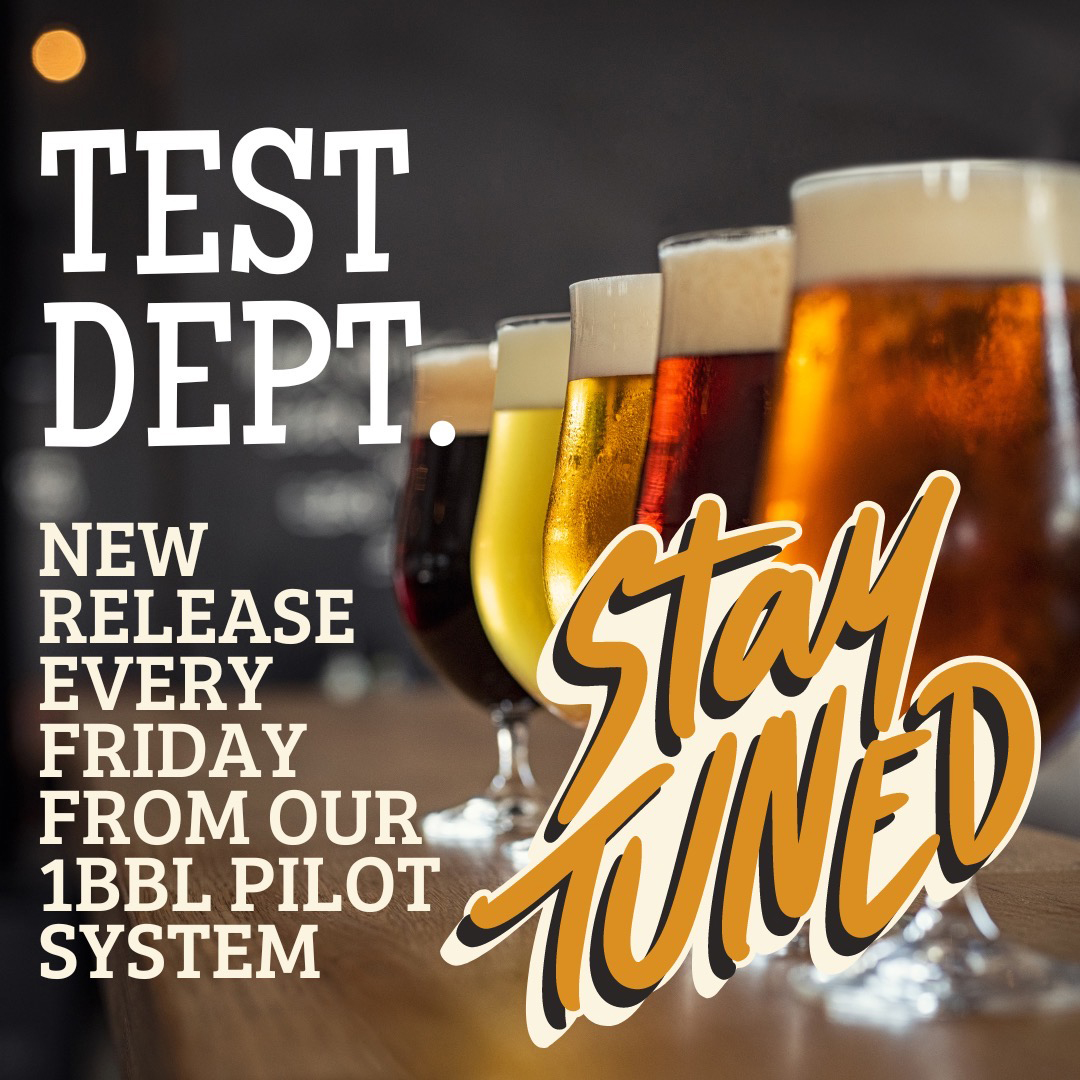 New Test Department beer every Friday