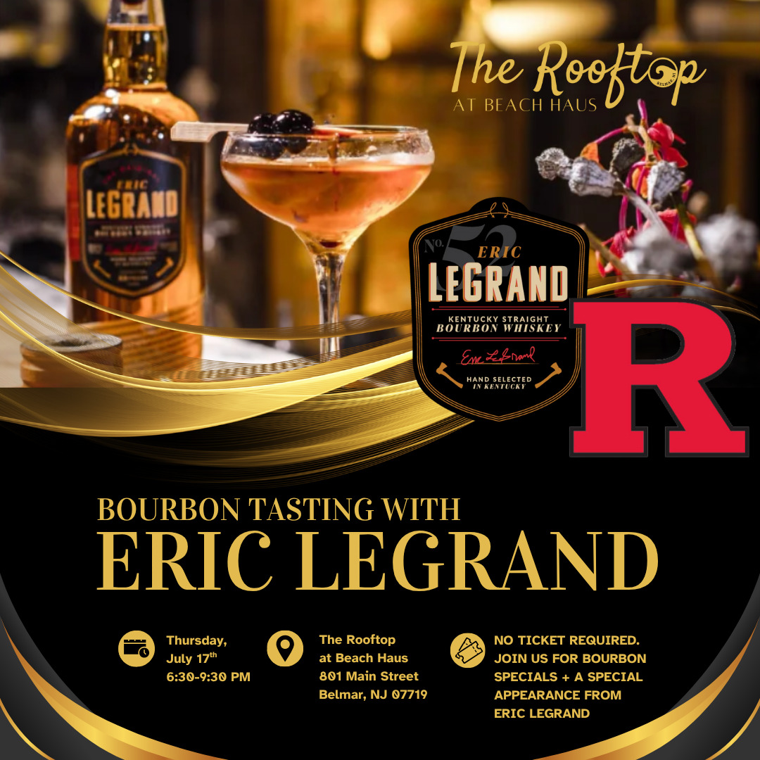 Eric LeGrand Bourbon Tasting July 17th on The Rooftop at Beach Haus